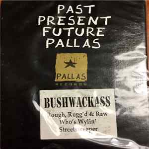 Bushwackass - Rough, Rugg'd & Raw Album