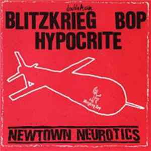 Newtown Neurotics - Blitzkrieg Bop / Hypocrite Album
