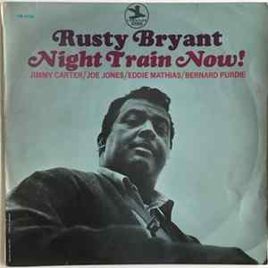Rusty Bryant - Night Train Now! Album