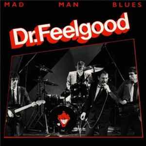 Dr. Feelgood - Mad Man Blues Album