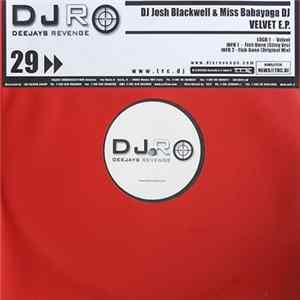 DJ Josh Blackwell & Miss Babayaga DJ - Velvet Ep Album