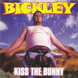 Bickley - Kiss The Bunny Album