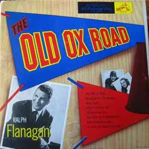 Ralph Flanagan And His Orchestra - The Old Ox Road Album