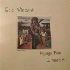 Eric Vincent - Voyage Pour L'Immédiat Album