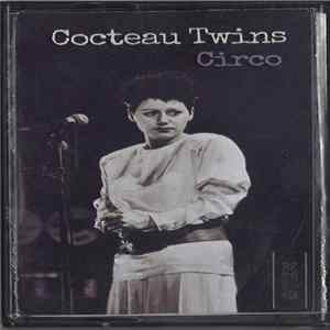 Cocteau Twins - Circo Album