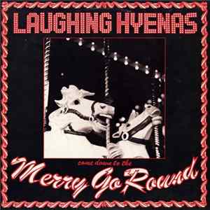 Laughing Hyenas - Merry Go Round Album