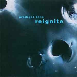 Prodigal Sons - Reignite Album