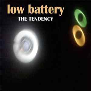 Low Battery - The Tendency Album