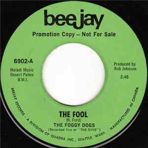 The Foggy Dogs - The Fool / Fannie Mae Album