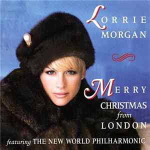 Lorrie Morgan Featuring The New World Philharmonic - Merry Christmas From London Album