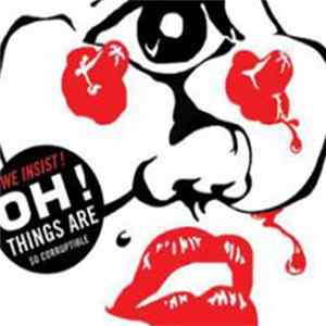 We Insist! - Oh! Things Are So Corruptible Album
