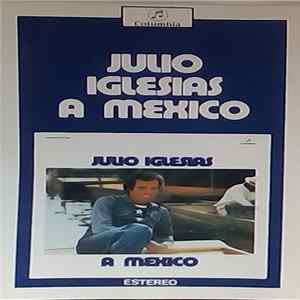 Julio Iglesias - A Mexico Album