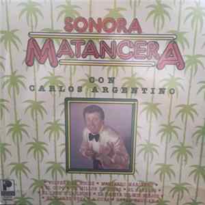 Carlos Argentino - 16 Grandes Exitos Con la Sonora Matancera Album