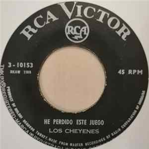 Los Cheyenes - He Perdido Este Juego / Tu No Llgaste A Mi Album
