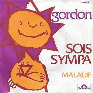 Gordon - Sois Sympa / Maladie Album