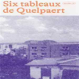Christophe Piette - Six Tableaux De Quelpaert Album