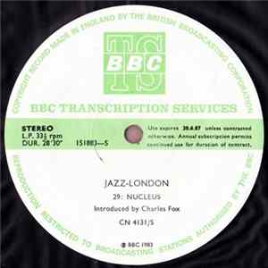 Nucleus , The Brian Lemon Quartet - Jazz-London 29 / 30 Album