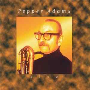 Pepper Adams - Live Album
