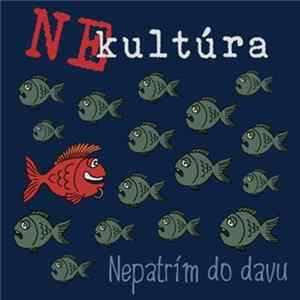 Nekultúra - Nepatrím Do Davu Album