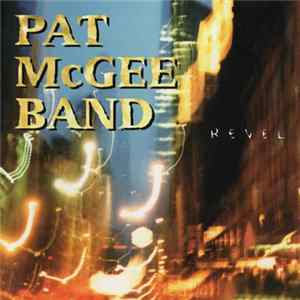 Pat McGee Band - Revel Album