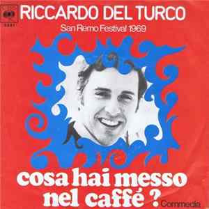 Riccardo Del Turco - Cosa Hai Messo Nel Caffè? Album