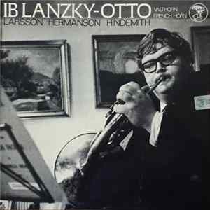 Ib Lanzky-Otto, Larsson / Hermanson / Hindemith - Larson-Hermanson-Hindemith Album