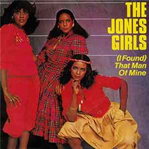 The Jones Girls - (I Found) That Man Of Mine Album