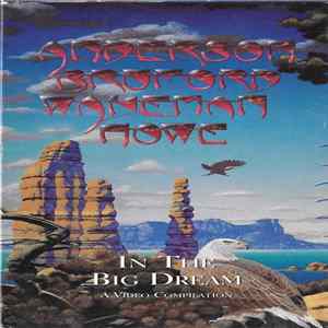 Anderson Bruford Wakeman Howe - In The Big Dream - A Video Compilation Album