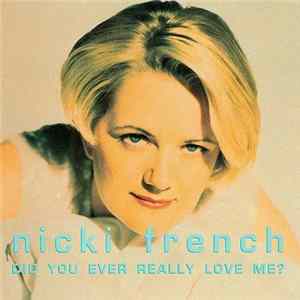 Nicki French - Did You Ever Really Love Me? Album