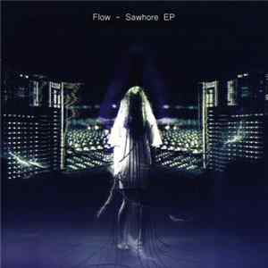 Flow - Sawhore EP Album