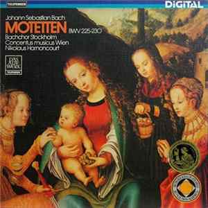 Johann Sebastian Bach, Nikolaus Harnoncourt, Stockholm Bach Choir, Concentus Musicus Wien - Die Sechs Motetten BWV 225-230 Album