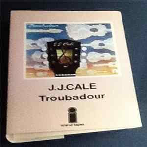 J.J. Cale - Troubadour Album