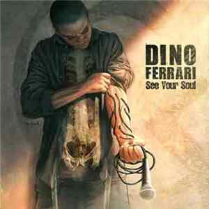 Dino Ferrari - See Your Soul Album