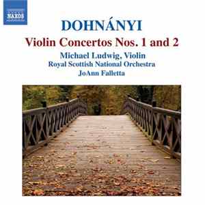 Dohnányi - Michael Ludwig, Royal Scottish National Orchestra, JoAnn Falletta - Violin Concertos Nos. 1 and 2 Album
