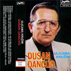 Dušan Dančuo - Ulicama Kružim Album