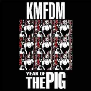 KMFDM - Year Of The Pig Album