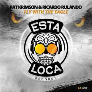 Pat Krimson & Ricardo Rulando - Fly With The Eagle Album