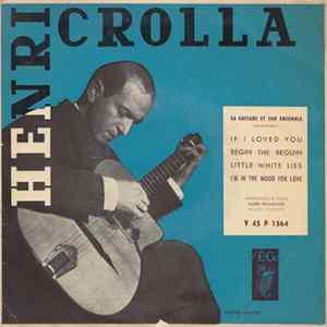 Henri Crolla, Sa Guitare Et Son Ensemble - If I Loved You / Begin The Beguin / Little White Lies / I'm In The Mood For Love Album