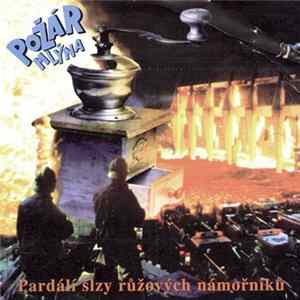 Požár Mlýna - Pardálí Slzy Růžových Námořníků Album