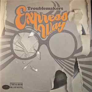 Troublemakers - Express Way Album