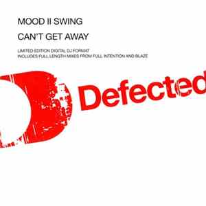 Mood II Swing - Can't Get Away Album