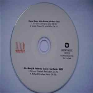 David Amo , Julio Navas & Rober Gaez / Alex Kenji & Federico Scavo - Go Go Go / Music, Please / Get Funky 2013 Album