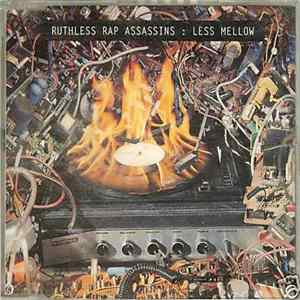 Ruthless Rap Assassins - Less Mellow Album