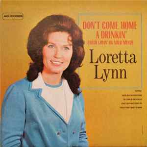 Loretta Lynn - Don't Come Home A Drinkin' (With Lovin' On Your Mind) Album