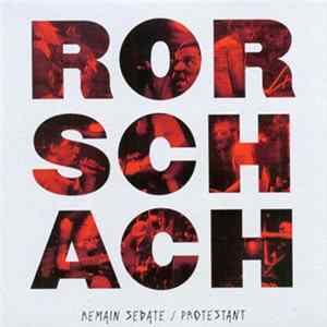 Rorschach - Remain Sedate / Protestant Album