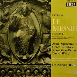 Handel, Joan Sutherland, Kenneth McKellar, Grace Bumbry, David Ward , London Symphony Orchestra & Chorus, Sir Adrian Boult - Le Messie (Extraits) Album