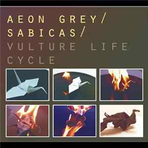 Aeon Grey / Sabicas - Vulture Life Cycle Album