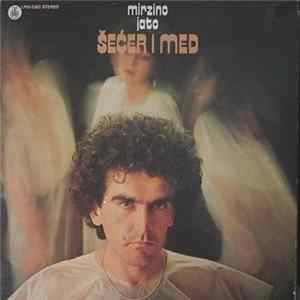 Mirzino Jato - Šećer I Med Album