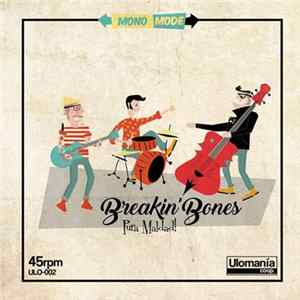 Breakin' Bones - Pura Maldad! Album