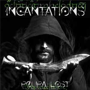 Poupa Lost - Incantations Album
